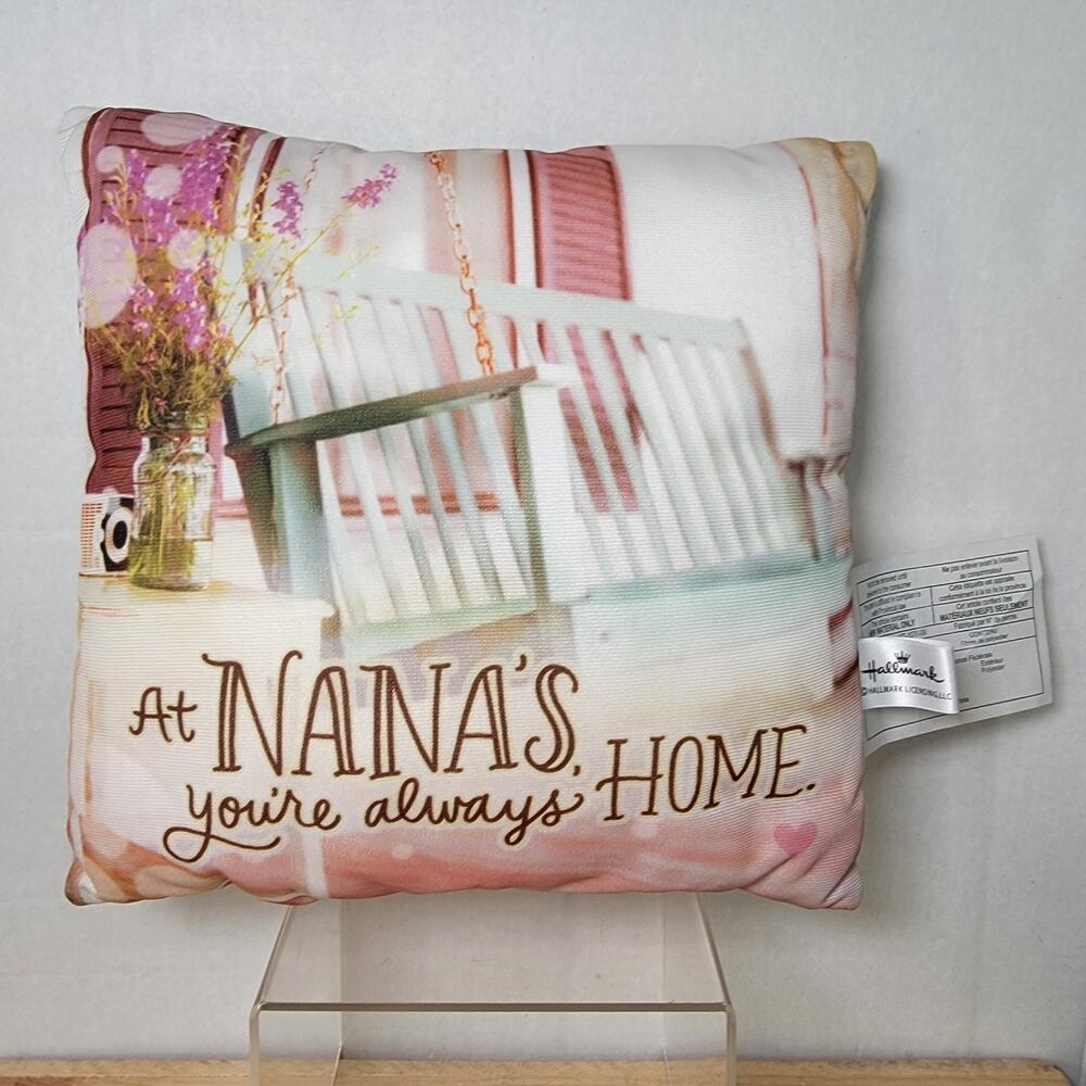 Hallmark Throw Pillow "At Nana's You're Always Home."